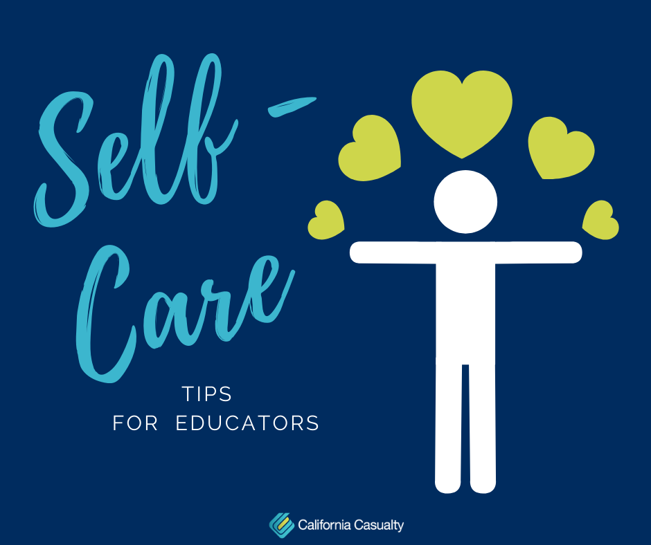 Easy Self-Care Tips for Educators | California Casualty