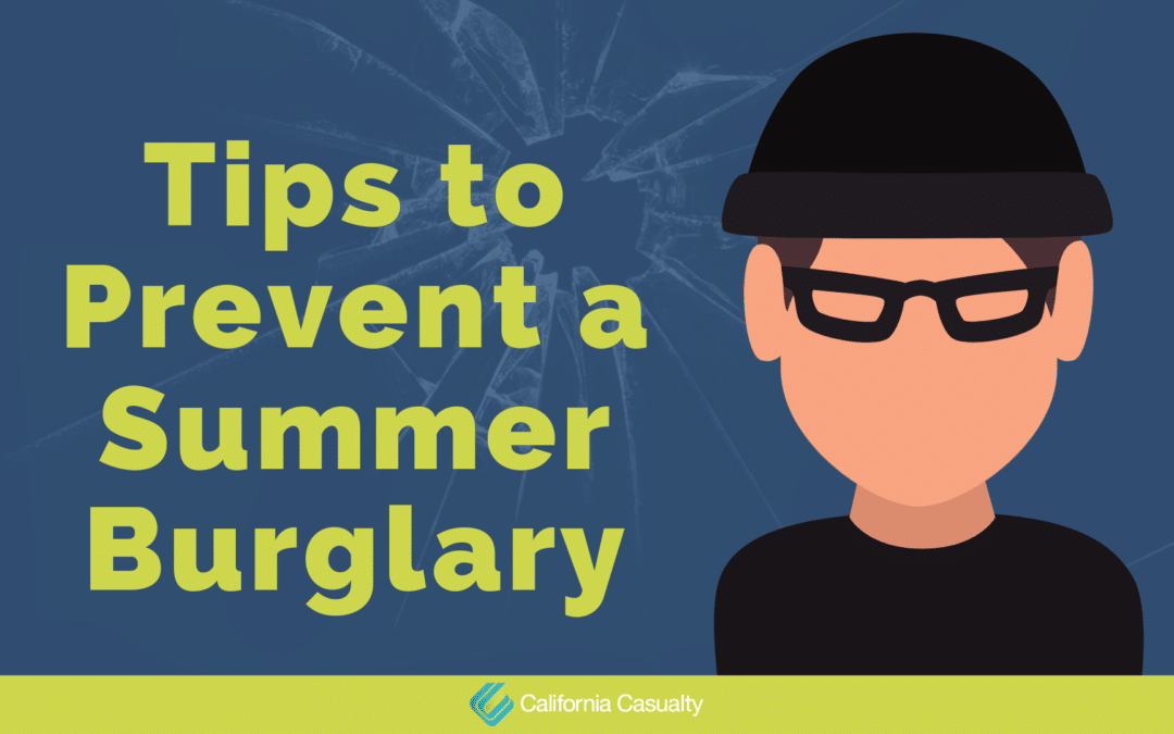 Tips to Prevent a Summer Burglary