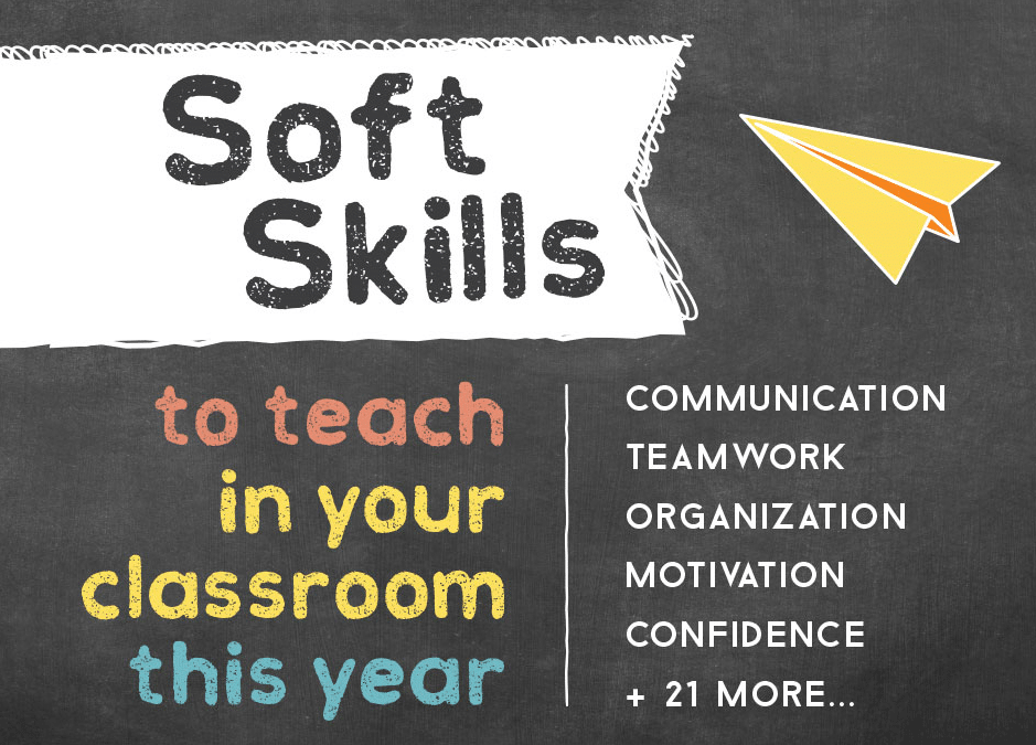 Soft Skills to Teach in the Classroom this Year