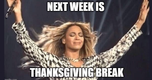 Thanksgiving Break Memes